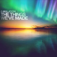E-Mulation - The Things We've Made
