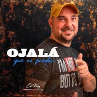 El Viry - Ojalá Que No Puedas