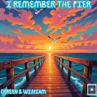 Doreen & William - I Remember the Pier