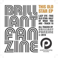 Brilliant Fanzine - This Old Star EP