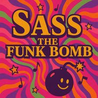 Sass - The Funk Bomb