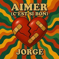 JORGE - Aimer ( C'est Si Bon )
