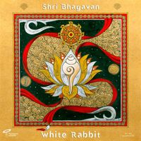 White Rabbit - Shri Bhagavan