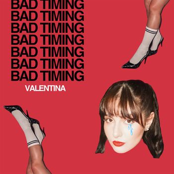 Valentina - bad timing
