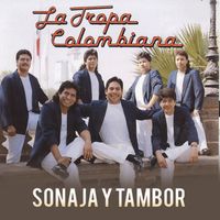 La Tropa Colombiana - Sonaja y Tambor