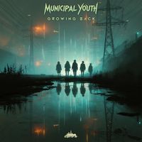 Municipal Youth - Growing Back