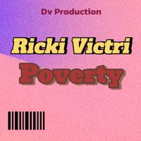 Ricki Victri - Poverty