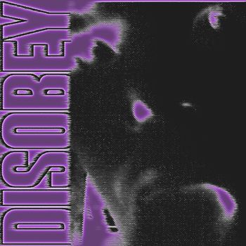 DEFILED - Disobey (Explicit)