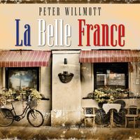 Peter Willmott - La Belle France