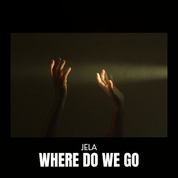 Jela - Where Do We Go