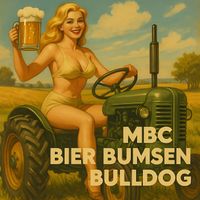 MBC - Bier Bumsen Bulldog (Explicit)