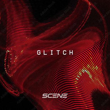 Scene - GLITCH
