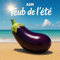 ADM - Teub de l'été
