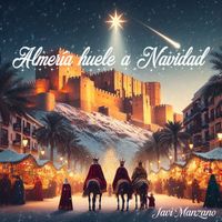 Javi Manzano - Almeria Huele a Navidad