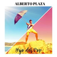Alberto Plaza - Hijo del Pop