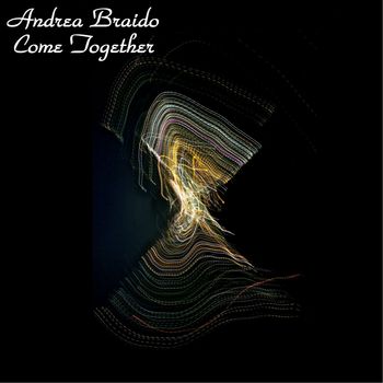 Andrea Braido - Come Together