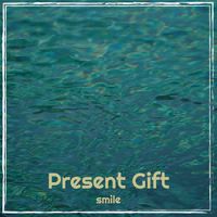 smile - Present Gift (Explicit)