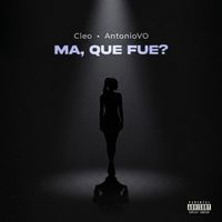 Cleo - MA, QUE FUE? (Explicit)