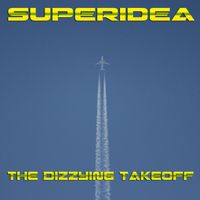 Superidea - The Dizzying Takeoff
