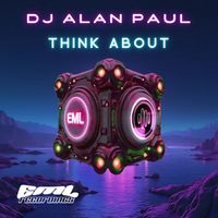 DJ Alan Paul - Think About
