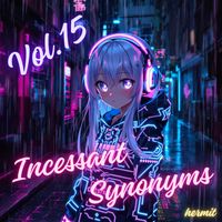 hermit - Incessant Synonyms, Vol.15