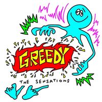 THE SENSATIONS - GREEDY