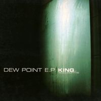 King Of Woolworths - Dew Point EP