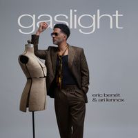 Eric Benét, Ari Lennox - Gaslight (Explicit)