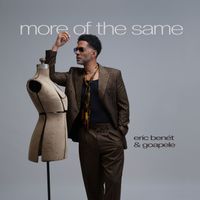 Eric Benét, Goapele - More of the Same