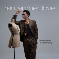 Eric Benét, Alex Isley - Remember Love