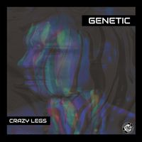 Genetic - Crazy Legs