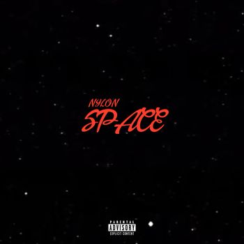 Nylon - Space (Explicit)