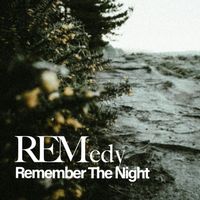 REMedy - Remember The Night