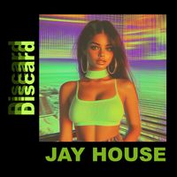 Jay House - Discard