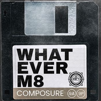 Composure - Whatever M8