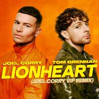 Joel Corry - Lionheart (feat. Tom Grennan) [Joel Corry VIP Mix] (Extended)