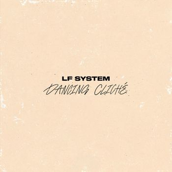 LF SYSTEM - Dancing Cliché
