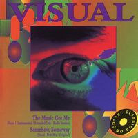 Visual - The Music Got Me / Somehow, Someway (12 Inch Classics)