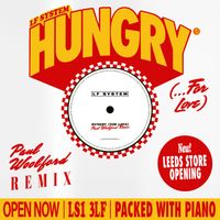 LF SYSTEM - Hungry (For Love) (Paul Woolford Remix Extended)