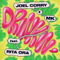 Joel Corry x MK x Rita Ora - Drinkin' (Extended)