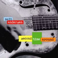 Matt Andersen - Second Time Around