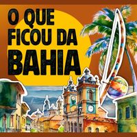 Naju - O Que Ficou da Bahia
