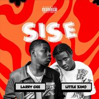 Larry Gee - Sise (feat. Little Zino) (Explicit)