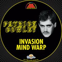 Patrick Cowley - Invasion / Mind Warp