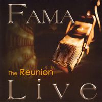 Fama - The Reunion (Live)