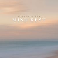 Withered Sun - Mind Rest