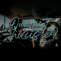 Mellow - ¿Qué Me Hiciste?