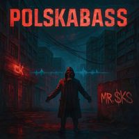 MR. $KS - POLSKABASS (Remixes)