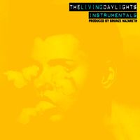 Bronze Nazareth - The Living Daylights Instrumentals (Instrumental [Explicit])