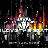 7 Electronics - I Love this Beat